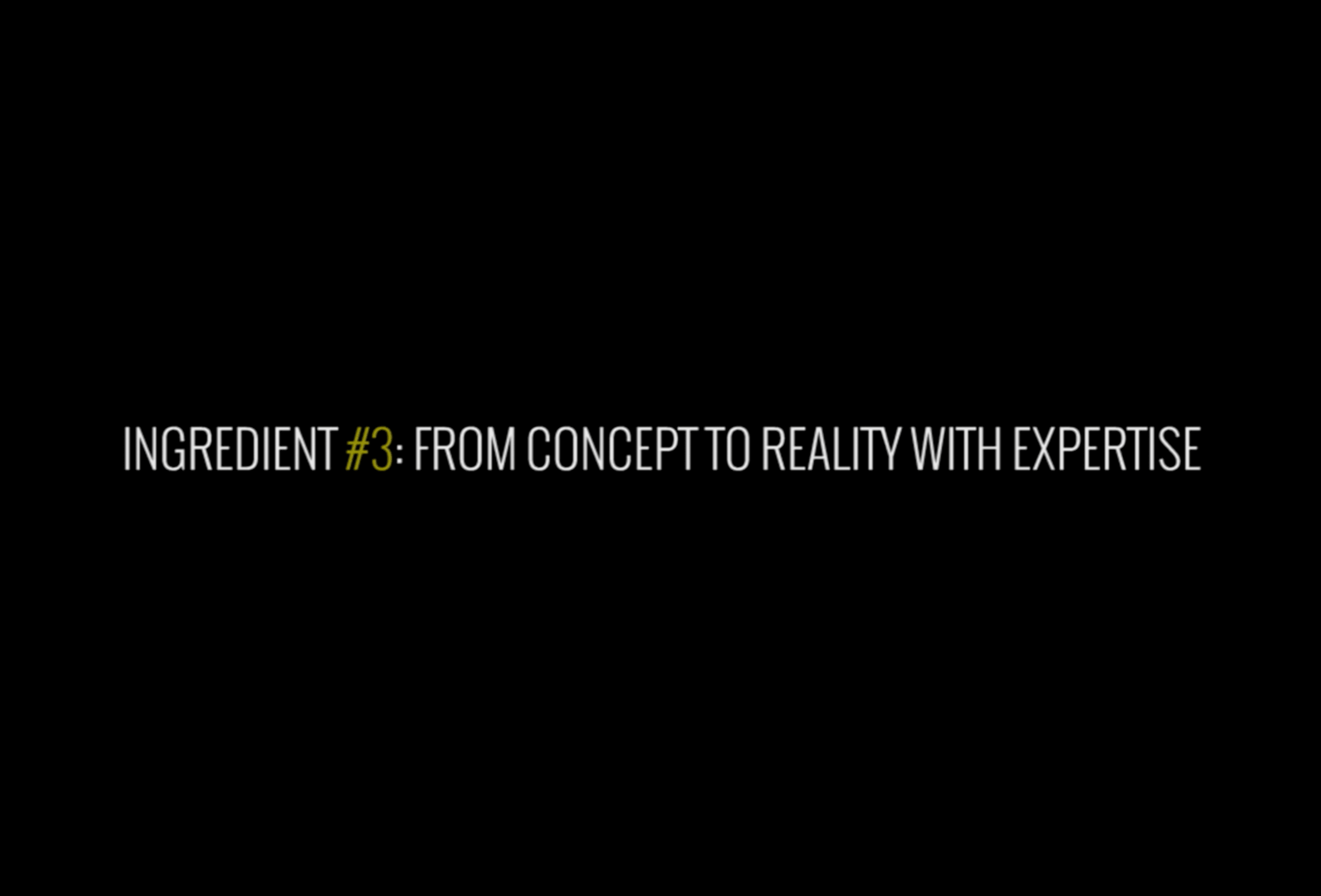 Ingredient# 3 Concept to Creation